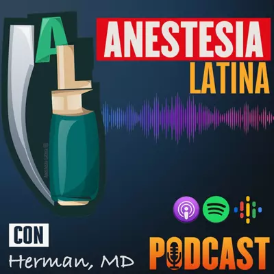 Anestesia Latina: El Podcast