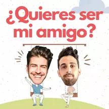 ¿Quieres Ser Mi Amigo?