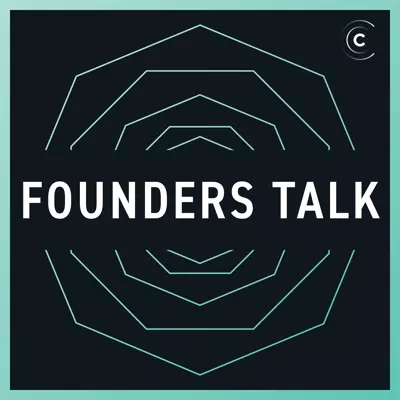 Founders Talk: Startups, CEOs, Leadership
